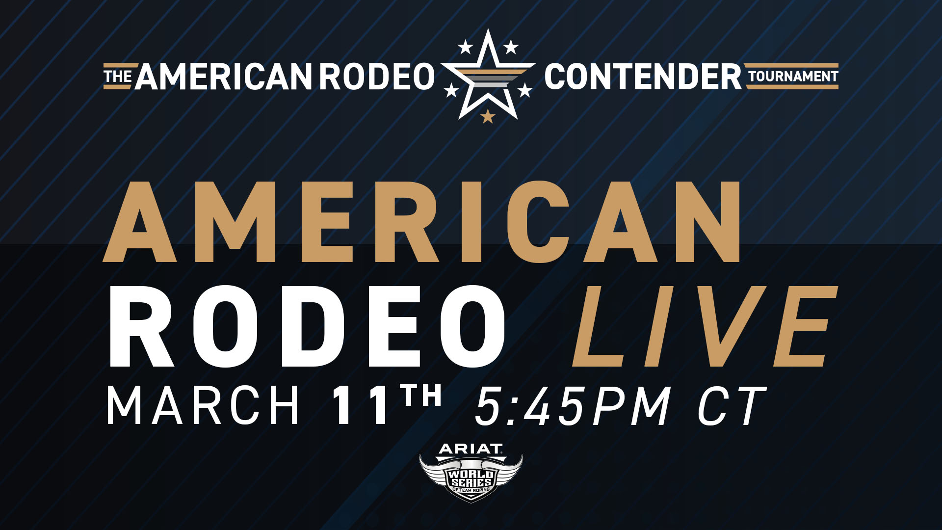 American Rodeo Contender Tournament: American Rodeo Live. March 11 at 5:45pm central