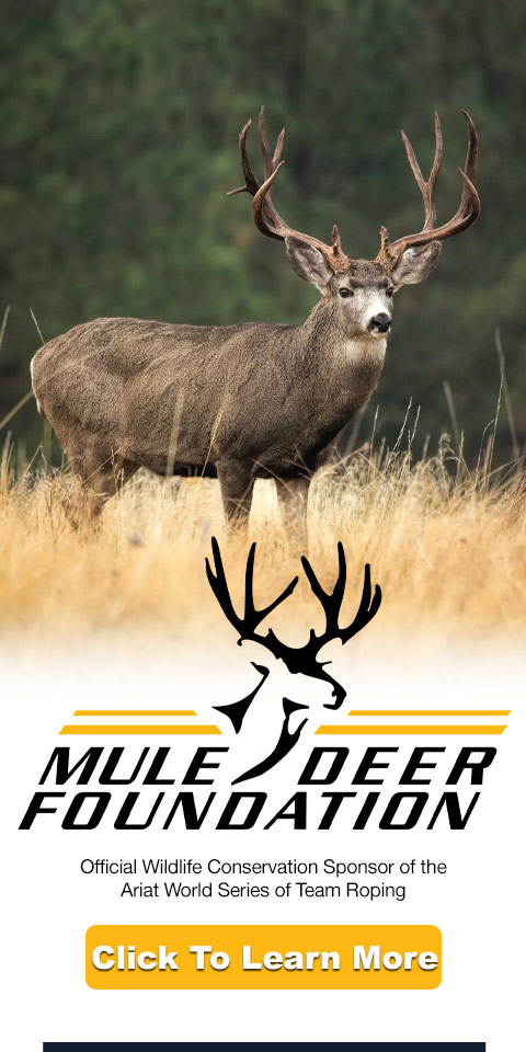 Mule Deer Foundation, The official wildlife conservation sponsor of the Ariat World Series of Team Roping. Click to learn more.